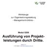 Ausführung von Projektleistungen durch Dritte. Managementrichtlinie